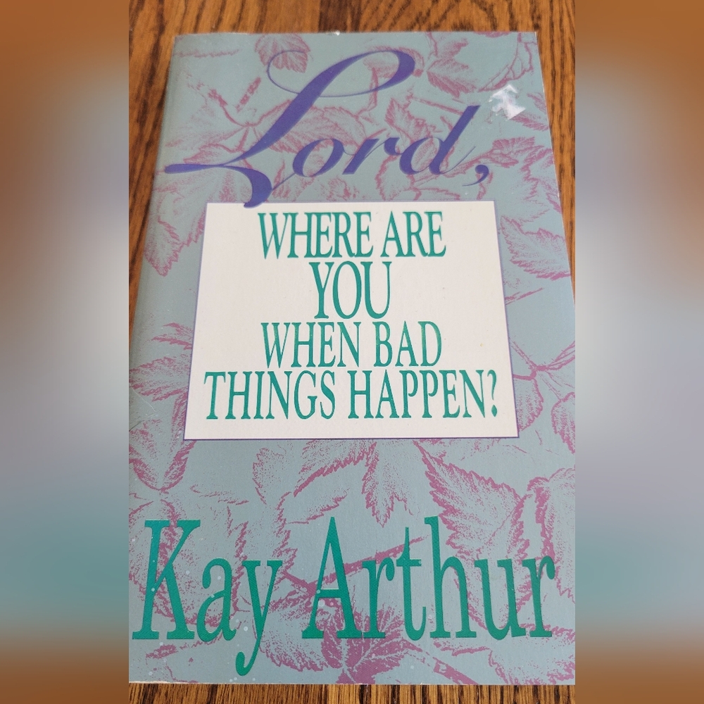lord, where Are you when things get bad book